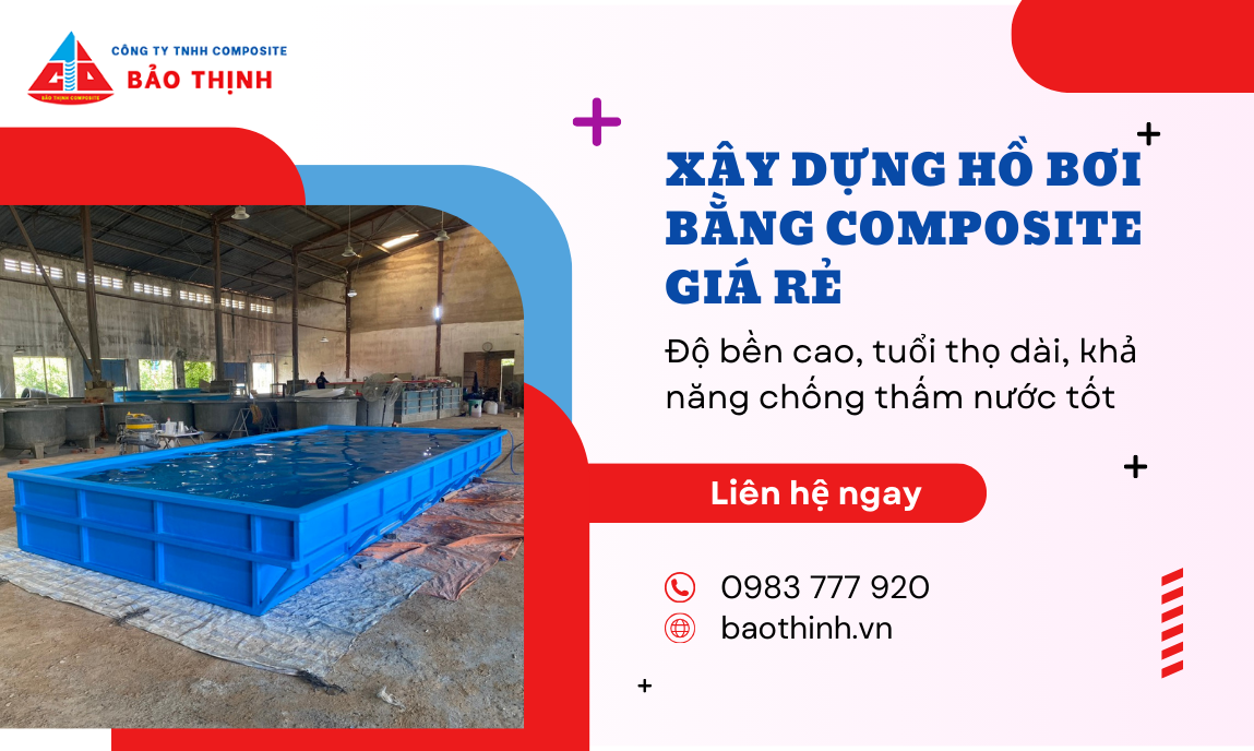 Xây dựng hồ bơi bằng vật liệu sợi thủy tinh composite giá rẻ
